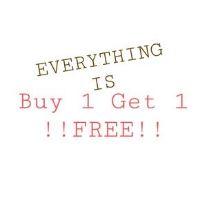 BUY 1, GET 1 FREE SALE!!